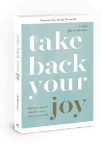 Take Back Your Joy - Nicole Jacobsmeyer - Libro in lingua inglese - David C Cook Publishing Company - Superprijs