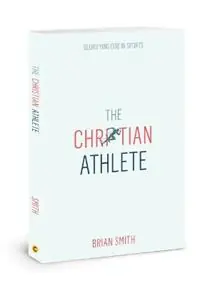 Aanbieding Christian Athlete Glorifying God in Sports - Brian Smith - Libro in lingua inglese - David C Cook Publishing Company -