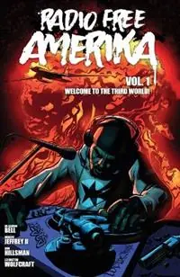 Radio Free Amerika, Volume 1 - Dr. Barron Bell - Libro in lingua inglese - Crux Comix - Gereduceerde Prijs