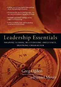 Premium Leadership Essentials - Shaping Vision, Multiplying Influence, Defining Character - Greg Ogden - Daniel Meyer - Libro in lingua inglese - InterVarsity Press -