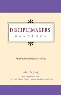 Disciplemakers‘ Handbook Helping People Grow in Christ - Alice Fryling - Libro in lingua inglese - InterVarsity Press - Lage Prijs