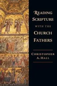 Reading Scripture with the Church Fathers - Christopher A. Hall - Libro in lingua inglese - InterVarsity Press - Laatste Versie