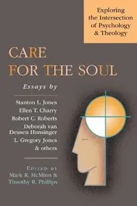 Care for the Soul – Exploring the Intersection of Psychology Theology - Mark R. Mcminn - Timothy R. Phillips - Libro in lingua inglese - InterVarsity Press - Beste Prijs