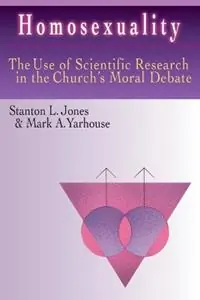 Exclusieve Aanbieding Homosexuality – The Use of Scientific Research in the Church`s Moral Debate - Stanton L. Jones - Mark A. Yarhouse - Libro in lingua inglese - InterVarsity Press -