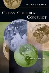 Snelle Levering Cross–Cultural Conflict – Building Relationships for Effective Ministry - Duane Elmer - Libro in lingua inglese - IVP Academic -