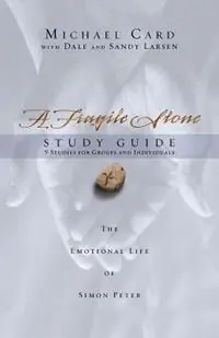 A Fragile Stone Study Guide The Emotional Life of Simon Peter - Michael Card - Dale Larsen - Libro in lingua inglese - InterVarsity Press - Hete Deal