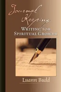 Journal Keeping – Writing for Spiritual Growth - Luann Budd - Libro in lingua inglese - InterVarsity Press - Hoge Kwaliteit