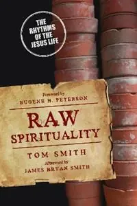 Op = Op Raw Spirituality - Smith - Libro in lingua inglese - InterVarsity Press -