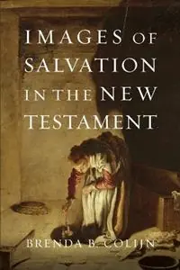 Koopje Images of Salvation in the New Testament - Brenda B. Colijn - Libro in lingua inglese - InterVarsity Press -