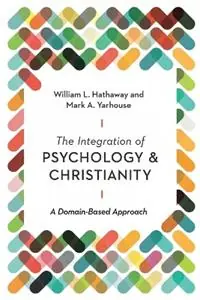 Beste Prijs The Integration of Psychology and Christianity – A Domain–Based Approach - William L. Hathaway - Mark A. Yarhouse - Libro in lingua inglese - IVP Academic -