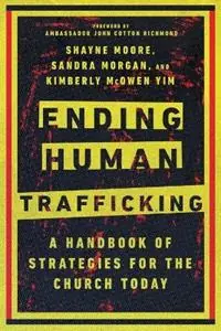 Hete Deal Ending Human Trafficking - A Handbook of Strategies for the Church Today - Shayne Moore - Sandra Morgan - Libro in lingua inglese - IVP Academic -