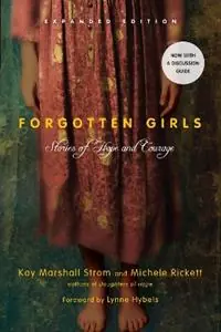 Betaalbaar Forgotten Girls – Stories of Hope and Courage - Kay Marshall Strom - Michele Rickett - Libro in lingua inglese - InterVarsity Press -