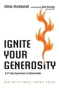 Lage Kosten Ignite Your Generosity – A 21–Day Experience in Stewardship - Chris Mcdaniel - Dan Busby - Libro in lingua inglese - InterVarsity Press -