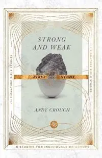Strong and Weak Bible Study - Andy Crouch - Jan Johnson - Libro in lingua inglese - InterVarsity Press - Speciale Aanbieding