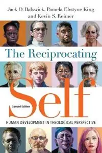 Korting The Reciprocating Self - Human Development in Theological Perspective - Jack O. Balswick - Pamela Ebstyne King - Libro in lingua inglese - InterVarsity Press -
