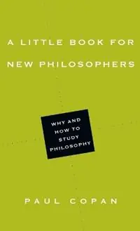 A Little Book for New Philosophers – Why and How to Study Philosophy - Paul Copan - Libro in lingua inglese - InterVarsity Press - Hete Deal