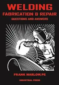 Welding Fabrication and Repair Questions & Answers - Frank Marlow - Libro in lingua inglese - Industrial Press Inc.,U.S. - Hete Deal