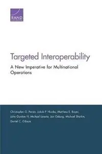 Favoriet Targeted Interoperability A New Imperative for Multinational Operations - Christopher G Pernin - Jakub P Hlavka - Libro in lingua inglese - RAND -