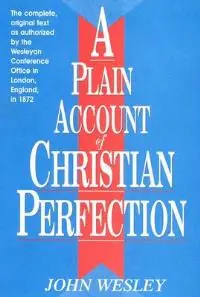 A Plain Account of Christian Perfection - John Wesley - Libro in lingua inglese - Beacon Hill Press of Kansas City - Gecertificeerd