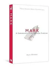 Populair Nbbc, Mark A Commentary in the Wesleyan Tradition - Kent Brower - Libro in lingua inglese - Beacon Hill Press of Kansas City - New Beacon Bible Commentary