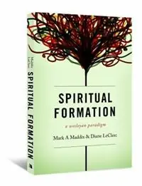 Tijdelijk Beschikbaar Spiritual Formation A Wesleyan Paradigm - Diane Leclerc - Mark A Maddix - Libro in lingua inglese - Beacon Hill Press of Kansas City -