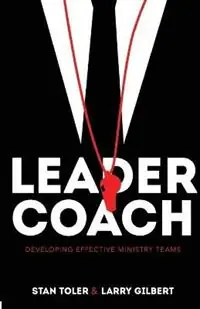 Alleen Vandaag Leader-Coach - Stan Toler - Larry Gilbert - Libro in lingua inglese - Foundry Publishing -