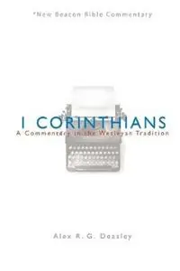 Dagaanbieding Nbbc, 1 Corinthians A Commentary in the Wesleyan Tradition - Alex R G Deasley - Libro in lingua inglese - Beacon Hill Press of Kansas City -