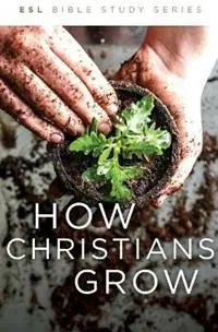 Hete Deal How Christians Grow, Revised - Libro in lingua inglese - Foundry Publishing - ESL Bible Study