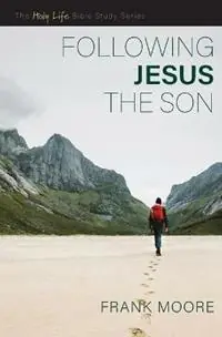 Following Jesus the Son - Frank Moore - Libro in lingua inglese - Foundry Publishing - Merkproduct