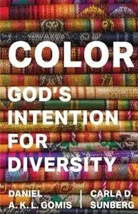 Color God‘s Intention for Diversity - Carla D Sunberg - Daniel A K L Gomis - Libro in lingua inglese - Foundry Publishing - Betaalbaar