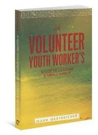 Hoge Kwaliteit A Volunteer Youth Worker‘s Guide to Leading a Small Group - Mark Oestreicher - Libro in lingua inglese - Barefoot Ministries of Kansas City -