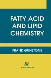 Fatty Acid and Lipid Chemistry - F.D. Gunstone - Libro in lingua inglese - Aspen Publishers Inc.,U.S. - Snelle Levering