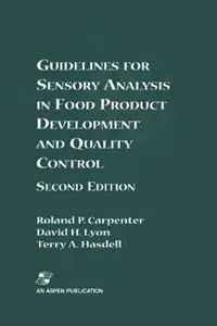 Must-Have Guidelines for Sensory Analysis in Food Product Development and Quality Control - Roland P. Carpenter - David H. Lyon - Libro in lingua inglese - Aspen Publishers Inc.,U.S. -