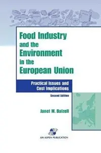 Food Industry and the Environment In the European Union Practical Issues and Cost Implications - Janet M. Dalzell - Libro in lingua inglese - Aspen Publishers Inc.,U.S. - Direct Verzonden