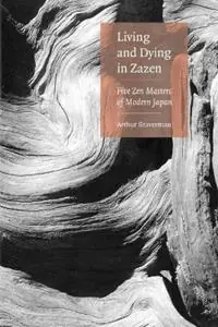 Nieuw Living and Dying in Zazen Five Zen Masters of Modern Japan - Arthur Braverman - Libro in lingua inglese - Shambhala Publications Inc -