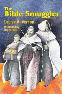 Beperkte Voorraad Bible Smuggler - Louise Vernon - Libro in lingua inglese - Herald Press (VA) - Louise A. Vernon Religious Heritage