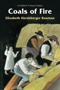 Coals of Fire - Elizabeth Hershberger Bauman - Libro in lingua inglese - Herald Press (VA) - Actieprijs