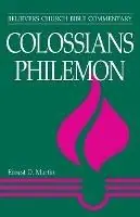 Direct Beschikbaar Colossians, Philemon - Ernest D. Martin - Libro in lingua inglese - Herald Press (VA) - Believers Church Bible Commentary S.