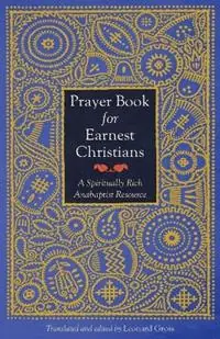 Beperkte Voorraad Prayer Book for Earnest Christians - Leonard Gross - Libro in lingua inglese - Herald Press (VA) -