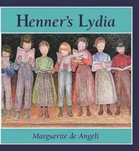 Henner‘s Lydia - Marguerite De Angeli - Libro in lingua inglese - Herald Press,U.S. - Snelle Levering