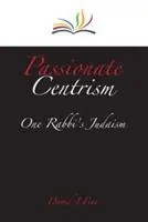 Nieuw Passionate Centrism One Rabbi‘s Judaism - David J. Fine - Libro in lingua inglese - United Synagogue of Conservative Judaism -