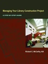 Express Levering Managing Your Library Construction Project A Step-by-step Guide - American Library Association - Libro in lingua inglese - American Library Association -