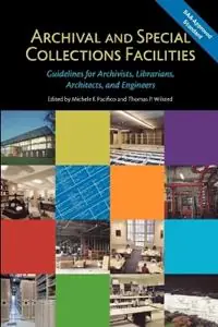 Archival and Special Collections Facilities Guidelines for Archivists, Librarians, Architects, and Engineers - Michele F Pacifico - Libro in lingua inglese - Society of American Archivists - Shop Nu