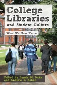 Laatste Kans College Libraries and Student Culture What We Now Know - Lynda M. Duke - Andrew D. Asher - Libro in lingua inglese - American Library Association -