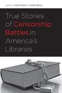 True Stories of Censorship Battles in America‘s Libraries - Valerie Nye - Kathy Barco - Libro in lingua inglese - American Library Association - Flitsaanbieding