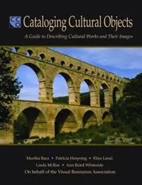 Cataloging Cultural Objects A Guide to Describing Cultural Works and Their Images - Murtha Baca - Patricia Harpring - Libro in lingua inglese - American Library Association - Beperkte Voorraad
