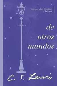 Aanbieding De otros mundos Ensayos sobre literatura y fantasía - C. S. Lewis - Libro in lingua inglese - Grupo Nelson -