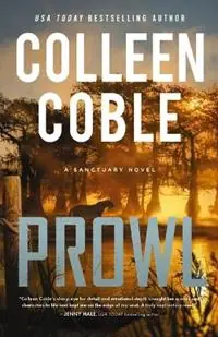 Prowl A Small-Town, Second-Chance Romantic Suspense - Colleen Coble - Libro in lingua inglese - Thomas Nelson Publishers - A Sanctuary Novel Lage Kosten