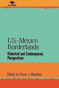Lage Kosten U.S.-Mexico Borderlands Historical and Contemporary Perspectives - Oscar J. Martinez - Libro in lingua inglese - Rowman & Littlefield - Jaguar Books on Latin America