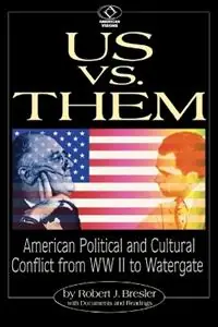 Dagaanbieding Us vs. Them American Political and Cultural Conflict from WWII to Watergate - Robert J. Bresler - Libro in lingua inglese - Rowman & Littlefield - American Visions Readings in American Culture